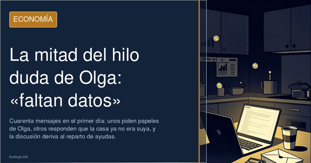 La mitad del hilo duda de Olga: «faltan datos»