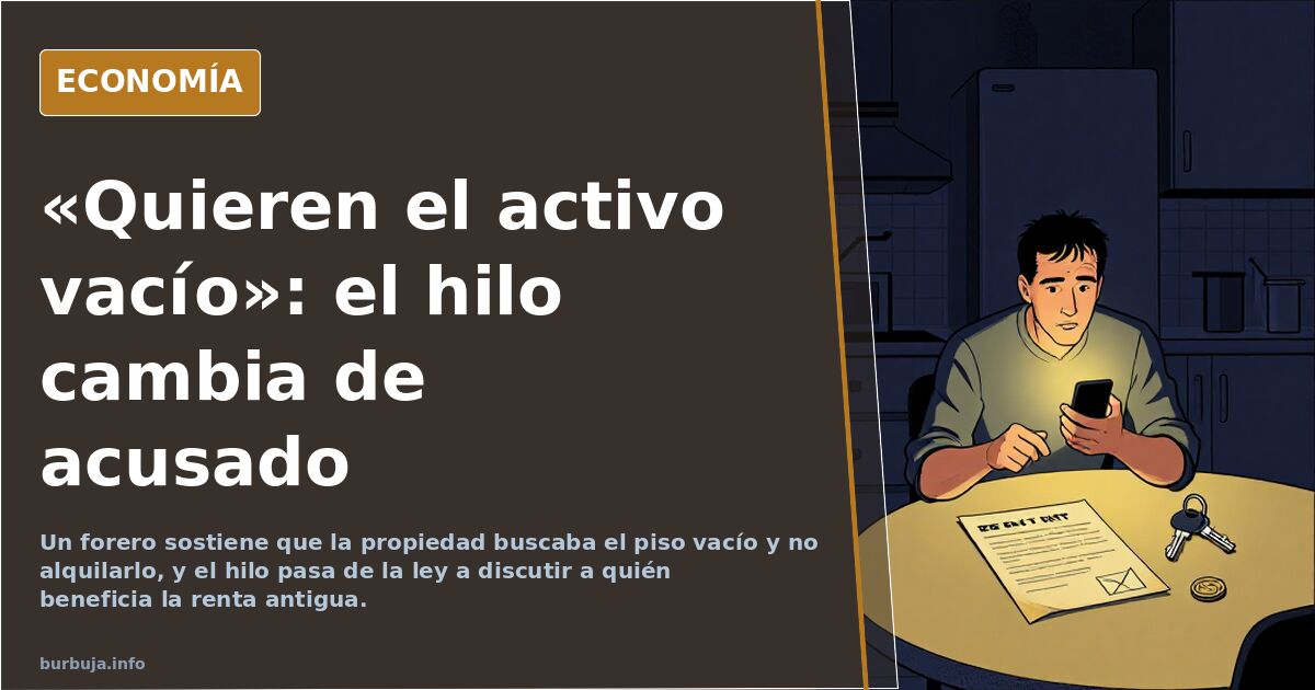 «Quieren el activo vacío»: el hilo cambia de acusado