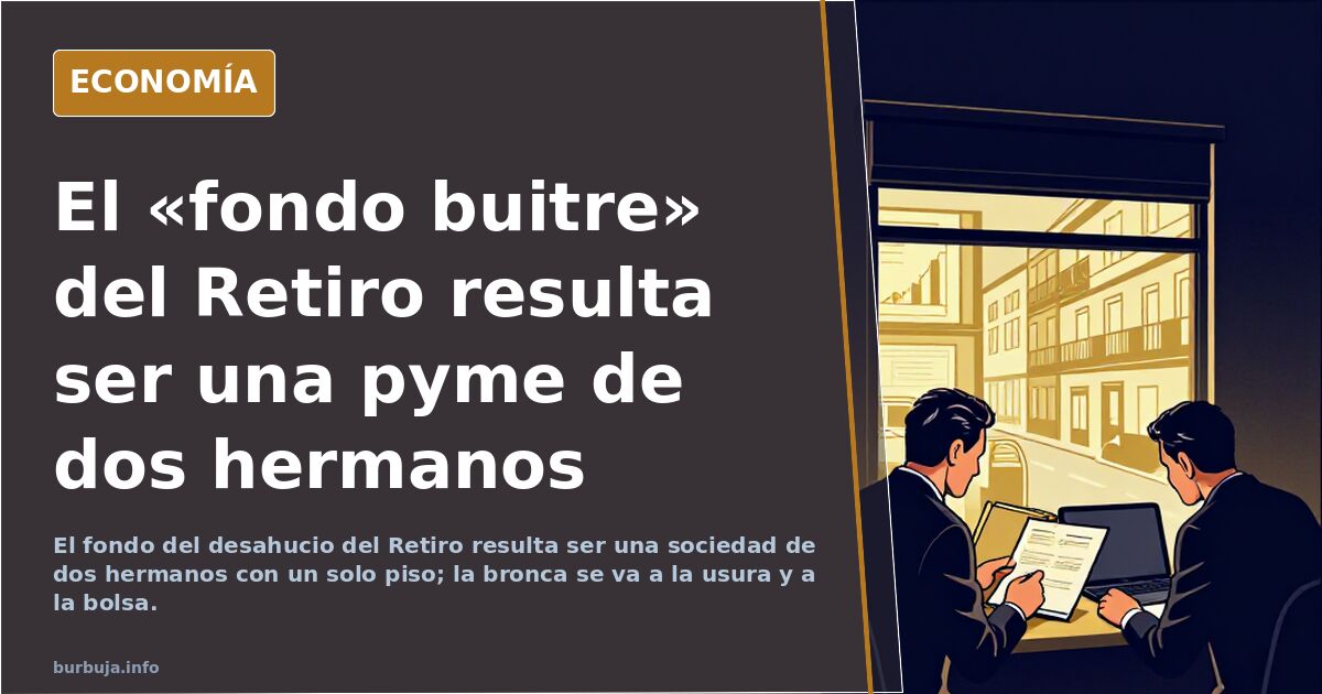 El «fondo buitre» del Retiro resulta ser una pyme de dos hermanos
