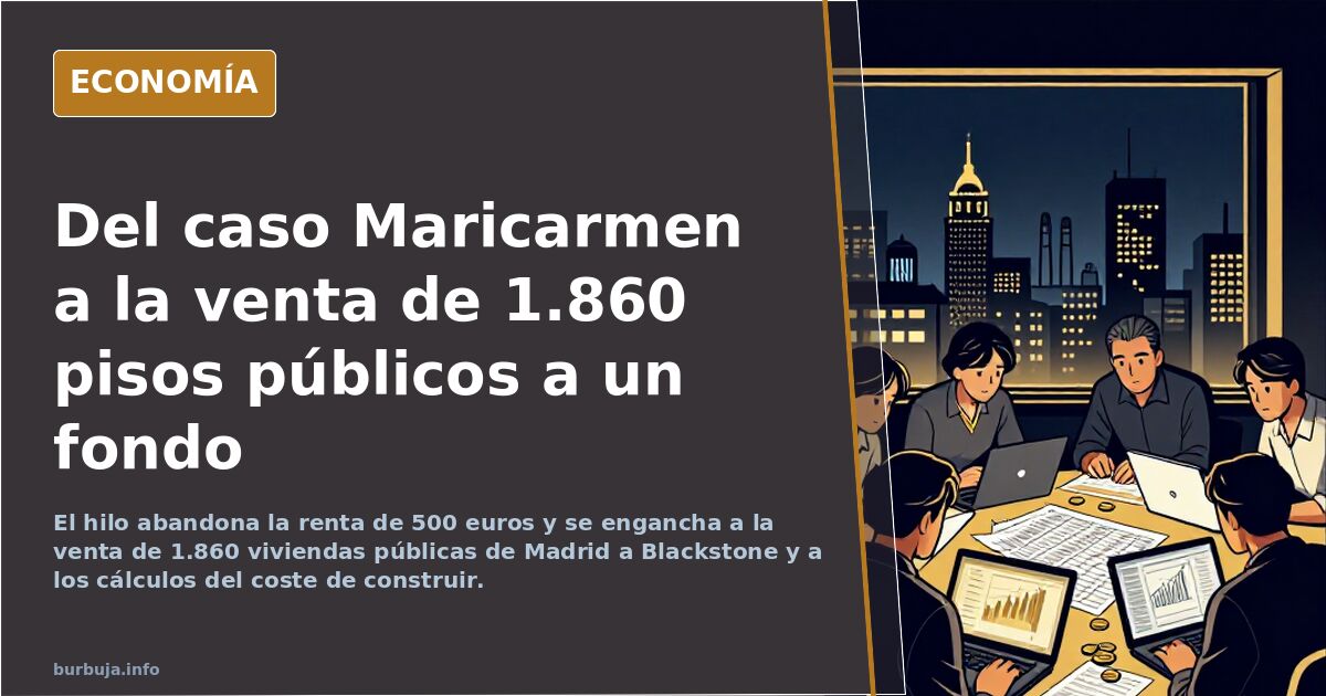 Del caso Maricarmen a la venta de 1.860 pisos públicos a un fondo