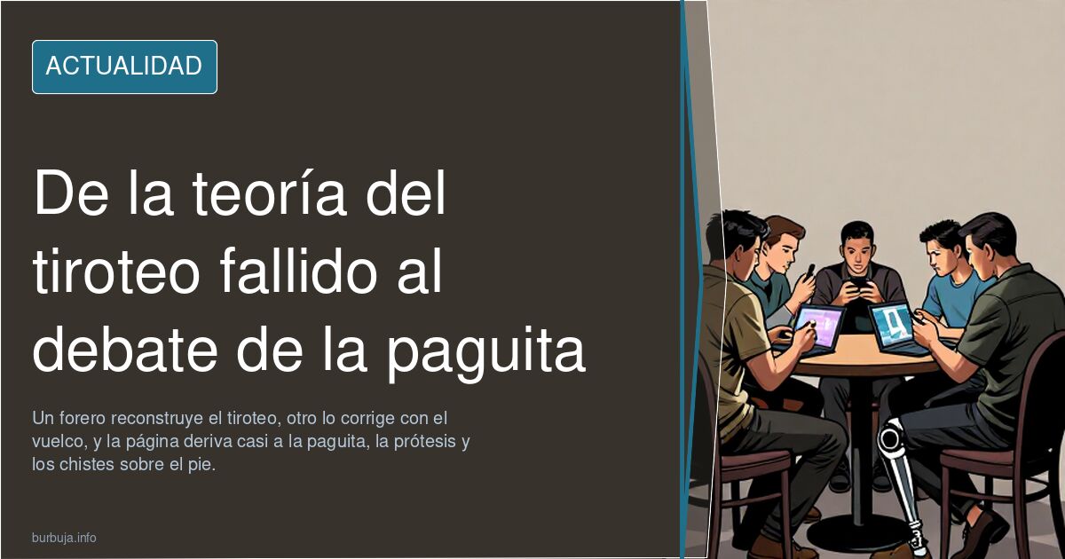 De la teoría del tiroteo fallido al debate de la paguita