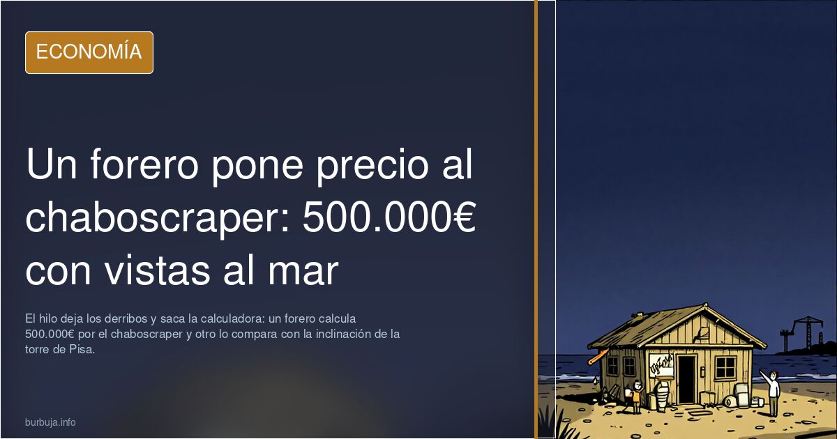 Un forero pone precio al chaboscraper: 500.000€ con vistas al mar