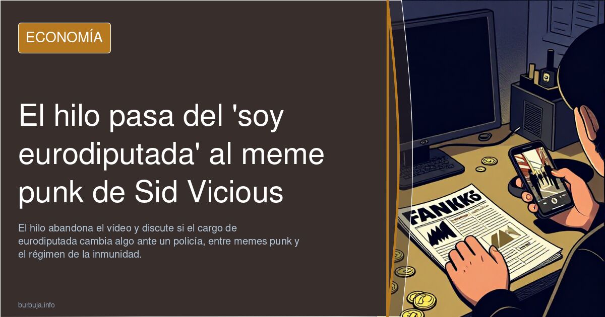El hilo pasa del 'soy eurodiputada' al meme punk de Sid Vicious