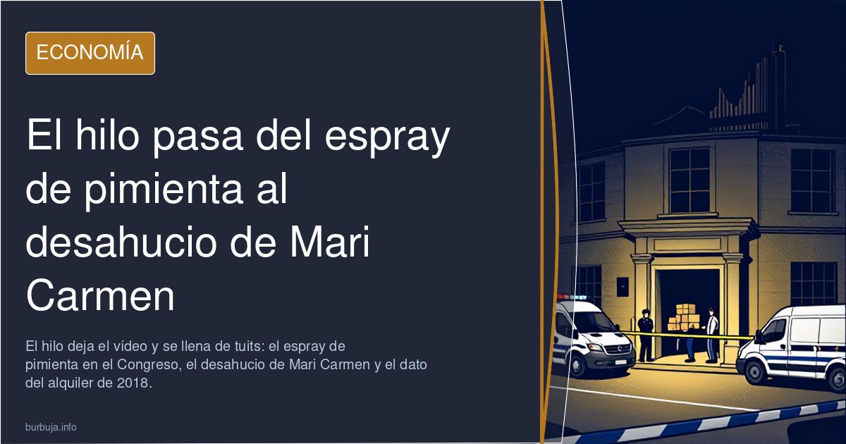 El hilo pasa del espray de pimienta al desahucio de Mari Carmen