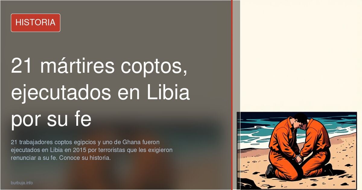 Los 21 mártires coptos de Libia