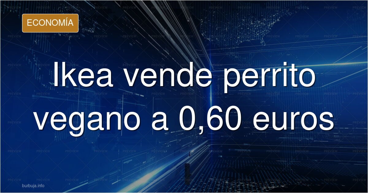 Ikea vende el perrito vegano a 0,60 euros