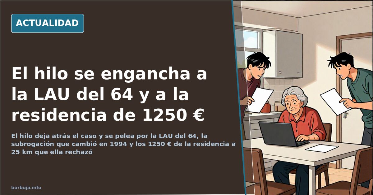 El hilo se engancha a la LAU del 64 y a la residencia de 1250 €
