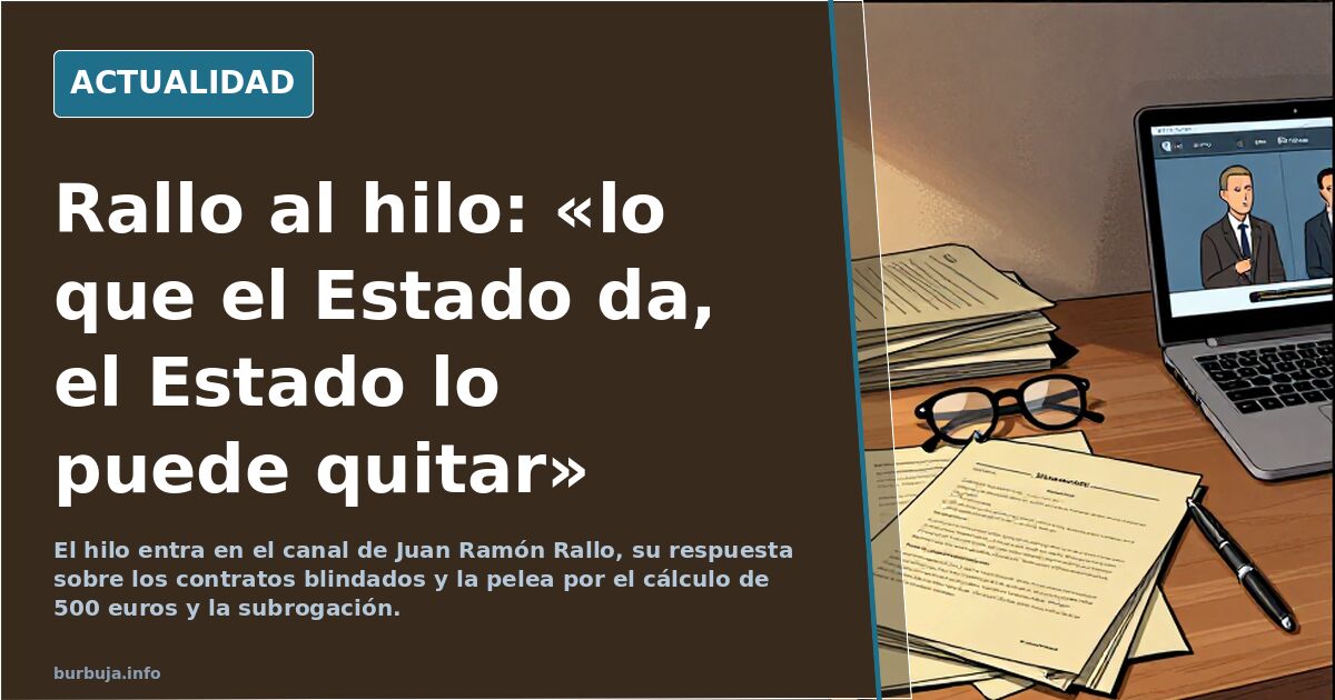 Rallo al hilo: «lo que el Estado da, el Estado lo puede quitar»