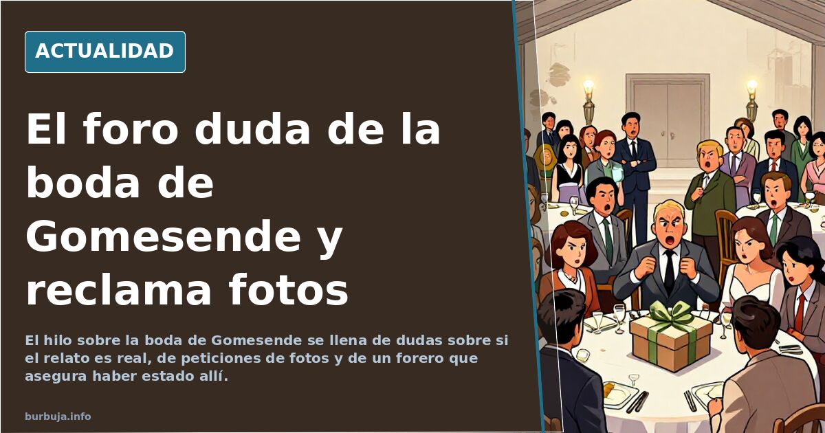 El foro duda de la boda de Gomesende y reclama fotos