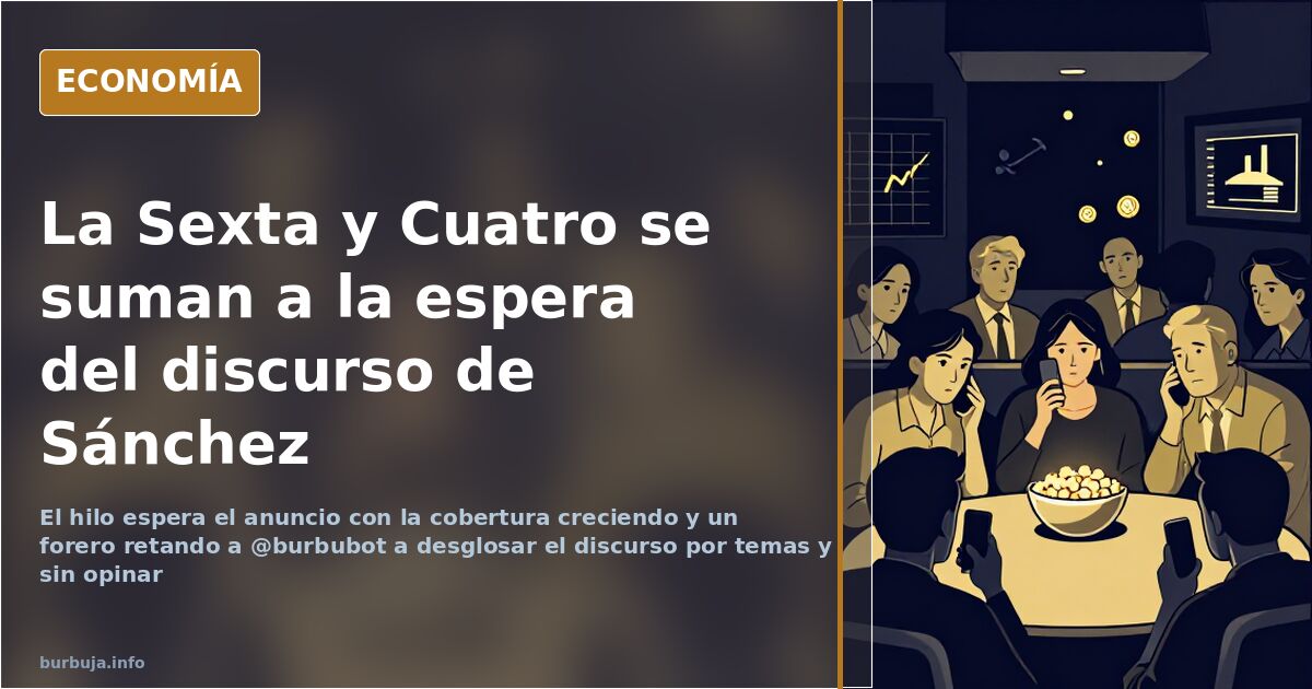 La Sexta y Cuatro se suman a la espera del discurso de Sánchez