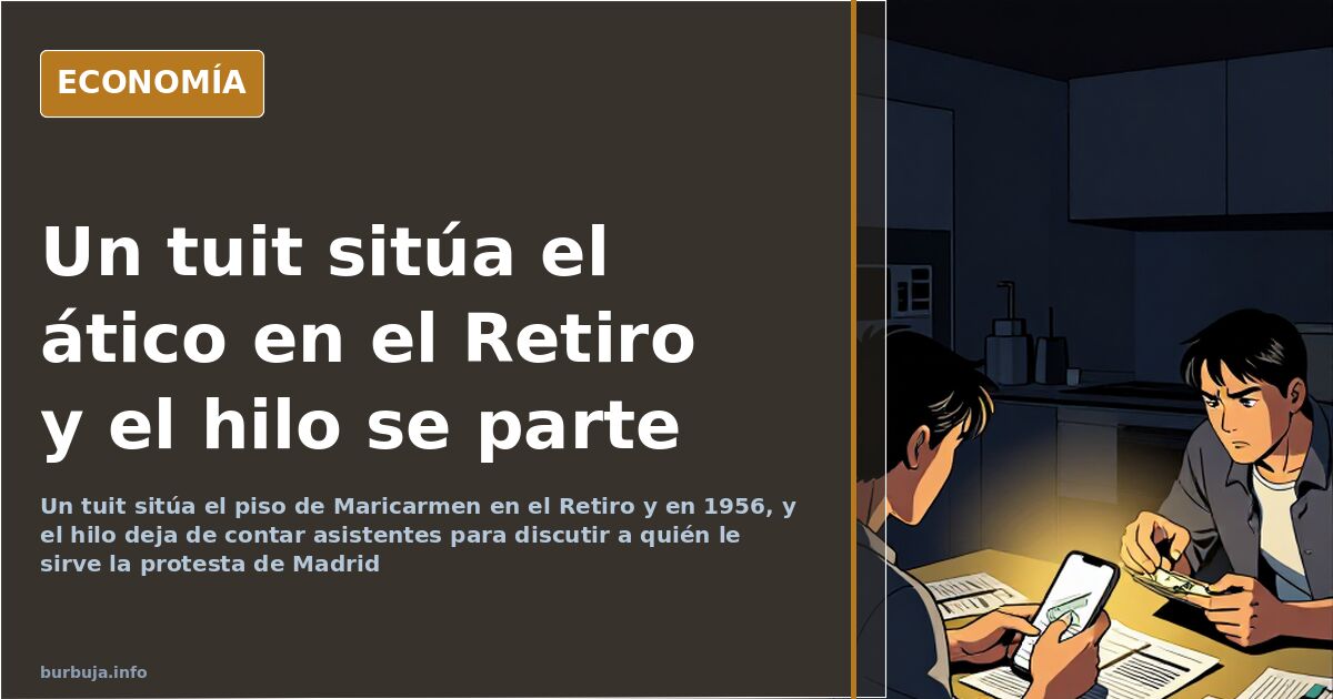 Un tuit sitúa el ático en el Retiro y el hilo se parte