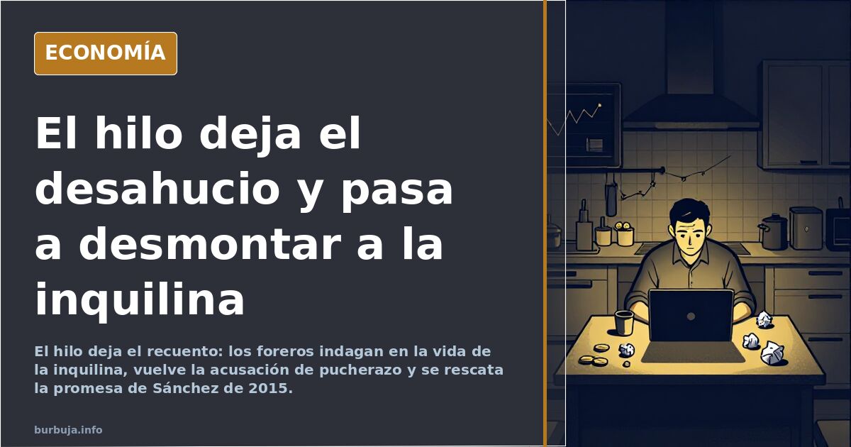 El hilo deja el desahucio y pasa a desmontar a la inquilina