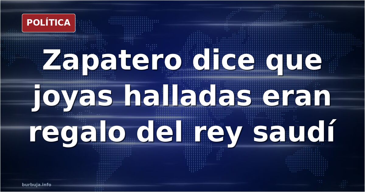 Zapatero alega por fin ante el juez que las joyas fueron un regalo del rey de Arabia Saudí hace 19 años