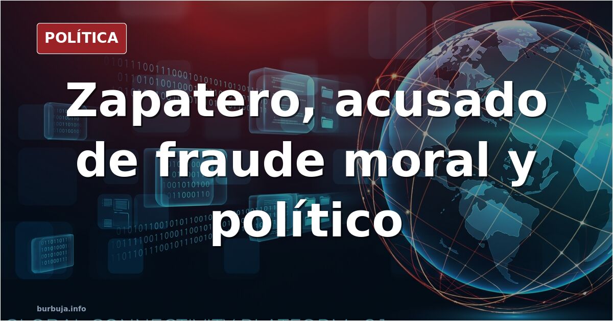 Ese eres tú, Zapatero (Juan Carlos Girauta en El Debate)
