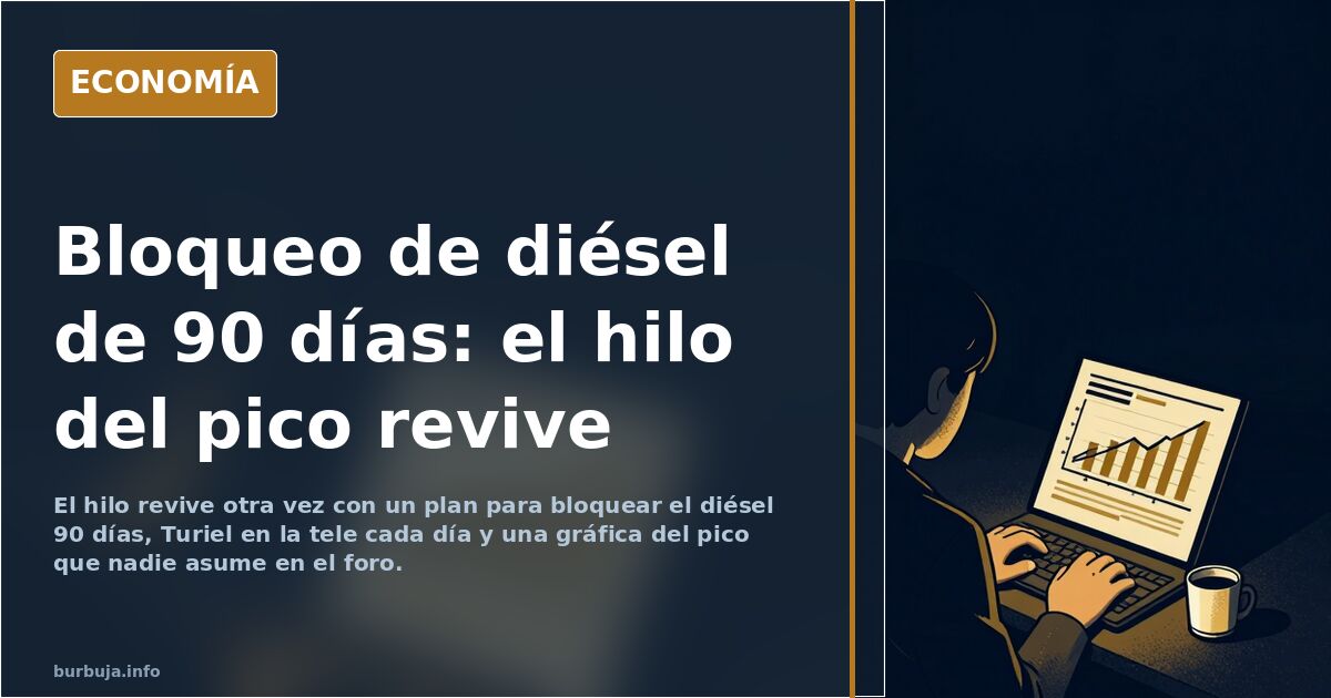 Bloqueo de diésel de 90 días: el hilo del pico revive