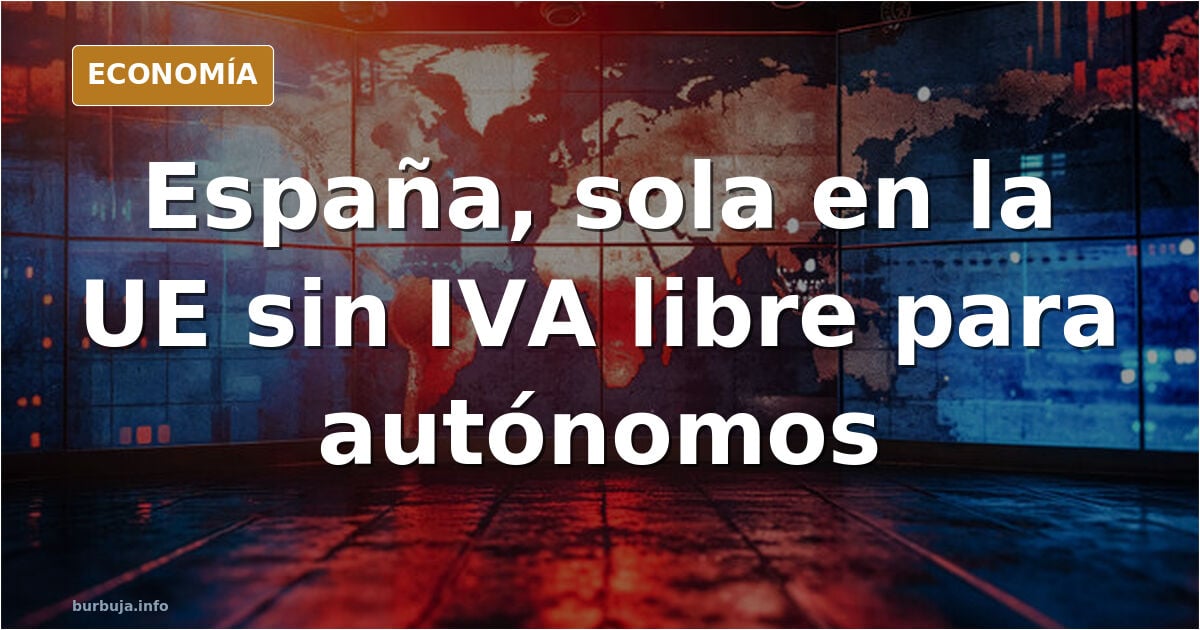 España es el único país de la UE que no aplica la franquicia del IVA a los autónomos