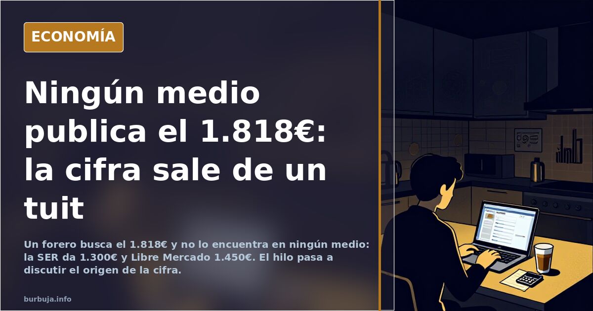 Ningún medio publica el 1.818€: la cifra sale de un tuit