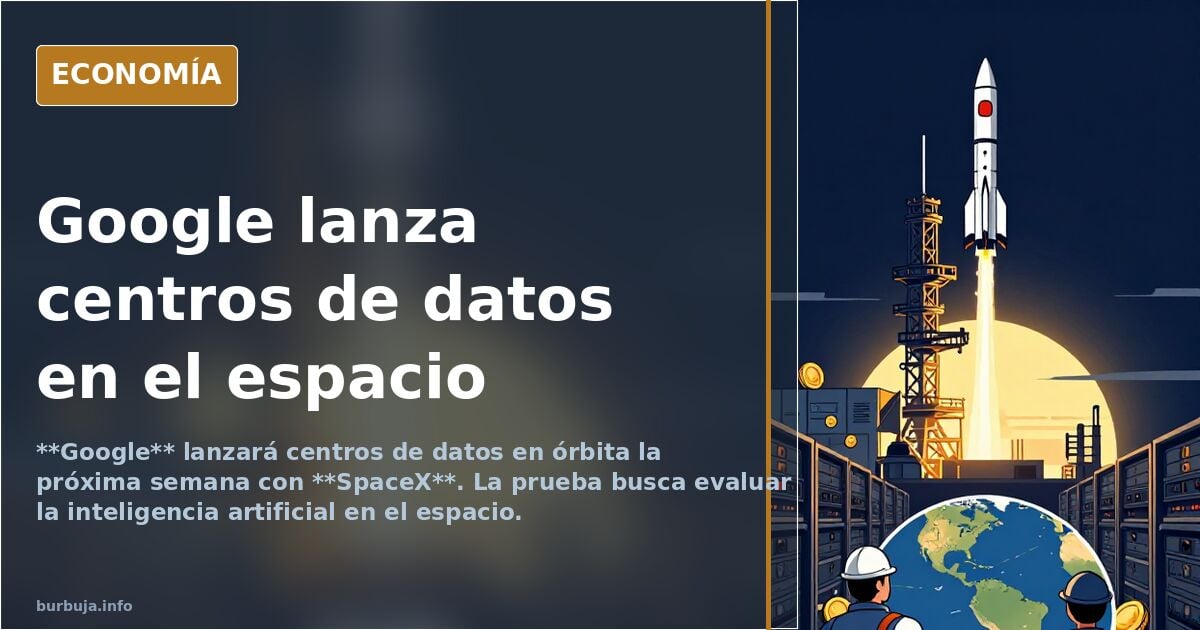 SpaceX lanzará la semana que viene los primeros centros de datos en el espacio