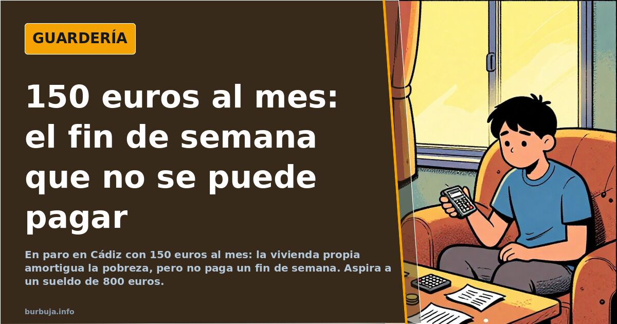 Unemployed in Cadiz on €150 a month: A weekend he can't afford