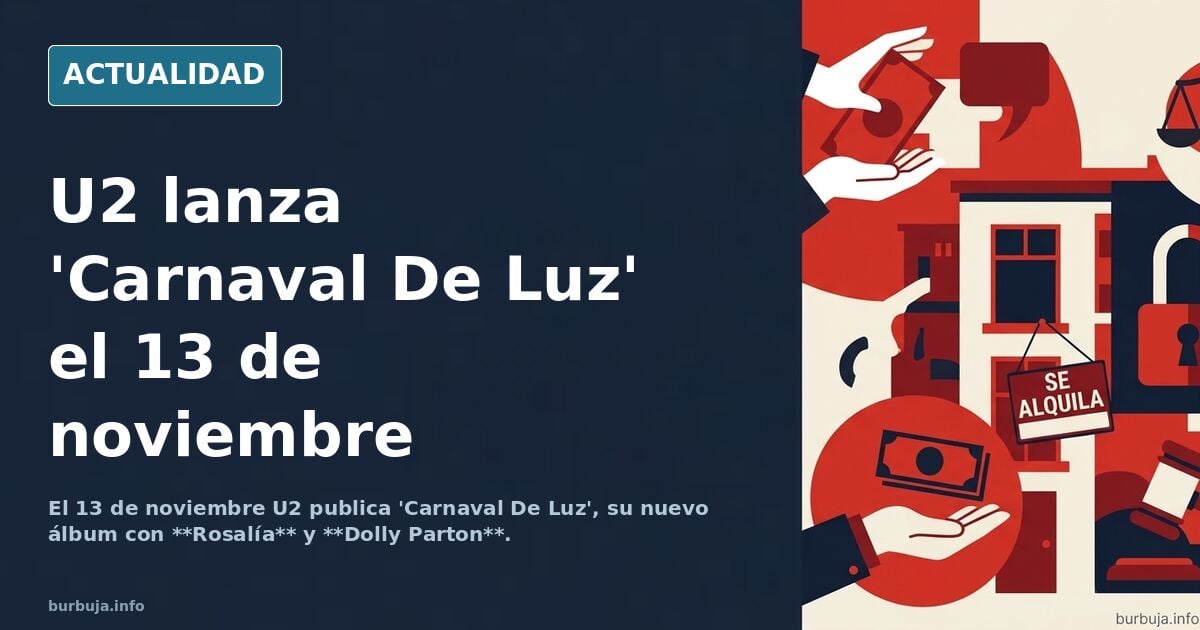 U2 anuncia su nuevo disco ‘Carnaval De Luz’ el 13 de noviembre, con Dolly Parton o Rosalía