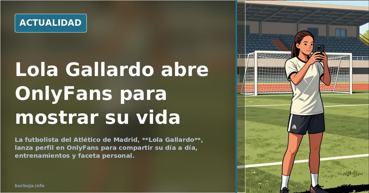 Lola Gallardo mostrará su lado más personal en OnlyFans
