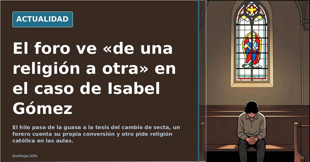 El foro ve «de una religión a otra» en el caso de Isabel Gómez