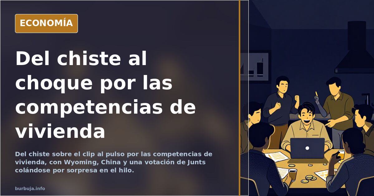 Del chiste al choque por las competencias de vivienda
