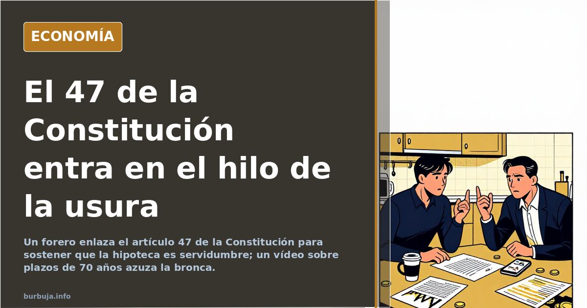 El 47 de la Constitución entra en el hilo de la usura