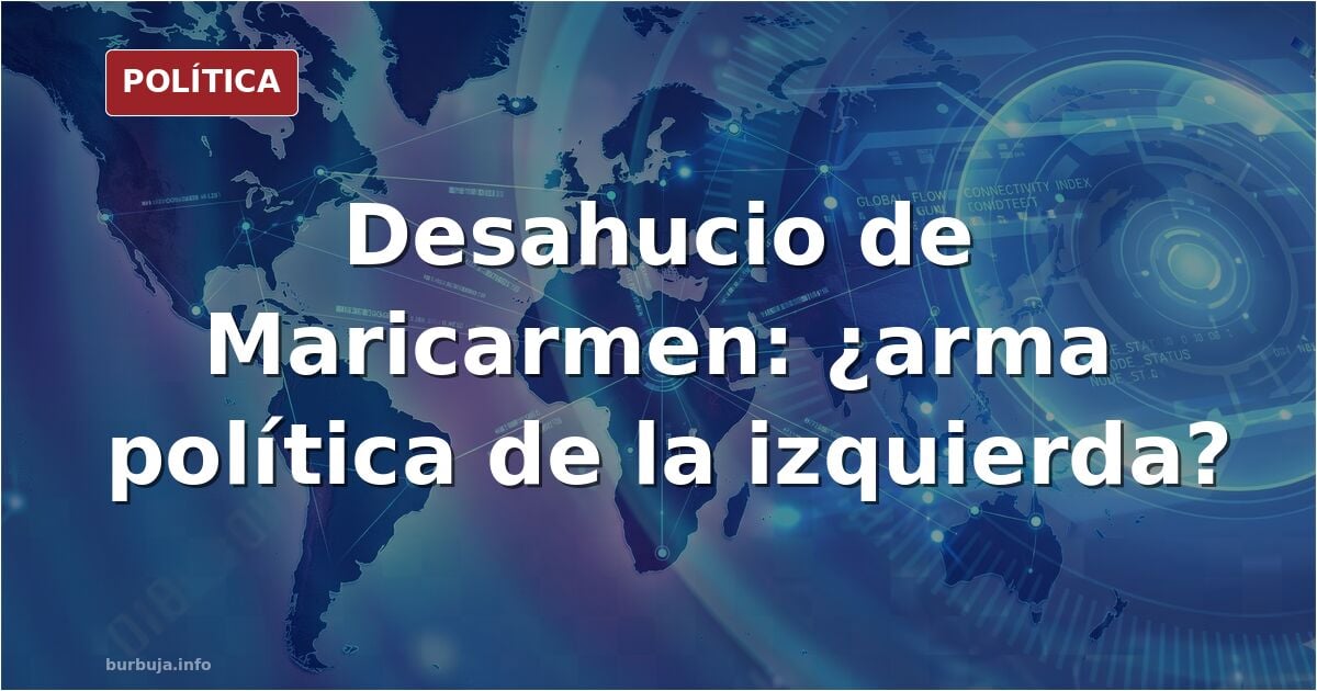 Maricarmen es el nuevo Excalibur (Jorge Sanz Casillas en El Debate)