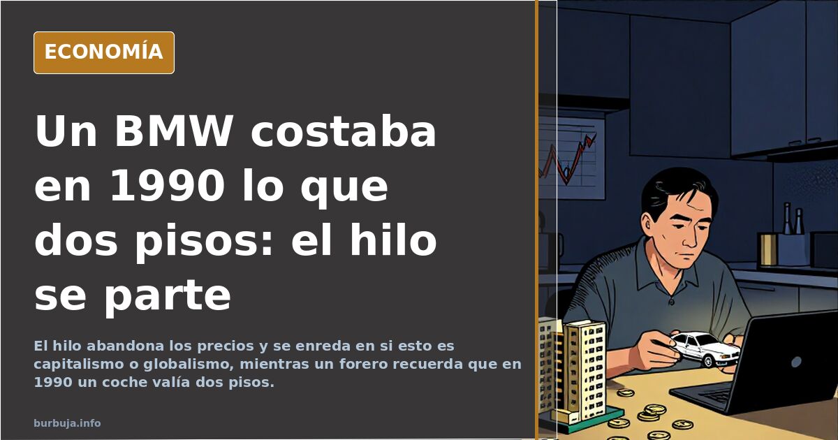 Un BMW costaba en 1990 lo que dos pisos: el hilo se parte