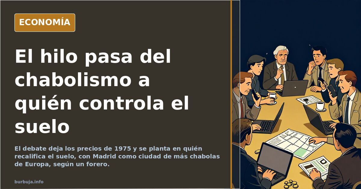 El hilo pasa del chabolismo a quién controla el suelo