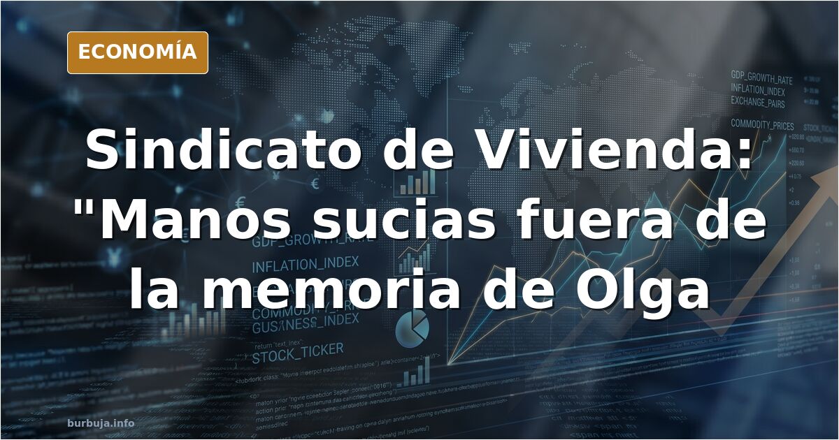 Sindicato de la vivienda en Catalunya responde a VOX "sacad vuestras sucias manos de la memoria de Olga"