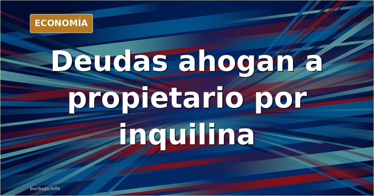 Última hora - Este es el rostro amable de quien ha amargado la vida a un propietario