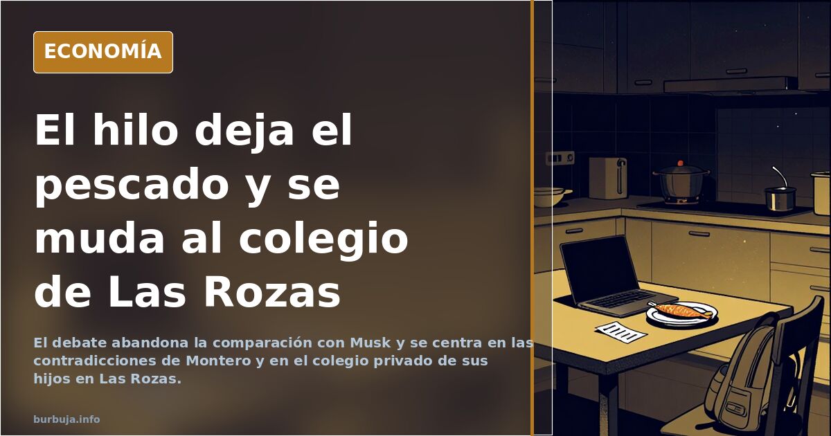 La economista Irene Montero no entiende como hay gente que no pueda comprar pescado en España y Elon Musk gane una fortuna al minuto.