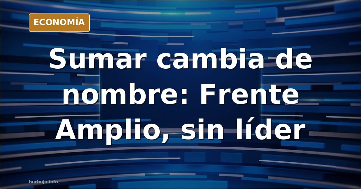 Ilustración del cambio de marca de Sumar a Frente Amplio