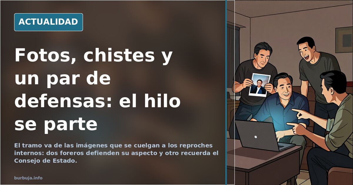 Fotos, chistes y un par de defensas: el hilo se parte
