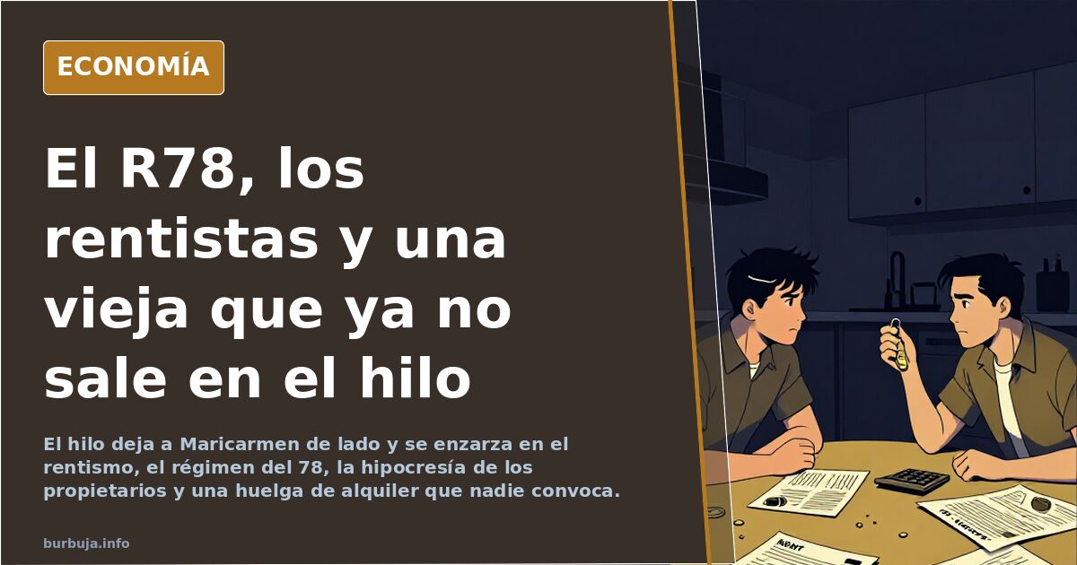 El R78, los rentistas y una vieja que ya no sale en el hilo