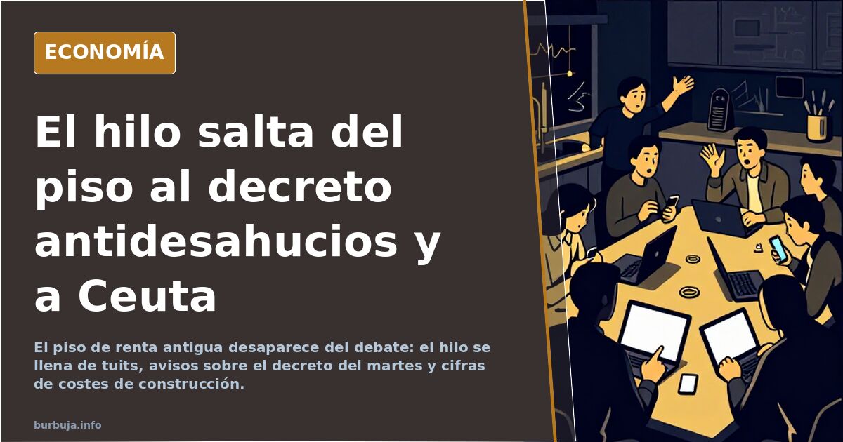 El hilo salta del piso al decreto antidesahucios y a Ceuta