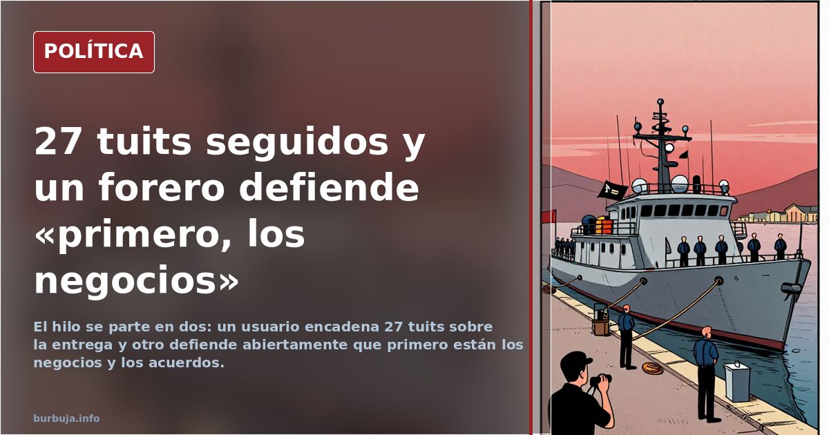 27 tuits seguidos y un forero defiende «primero, los negocios»