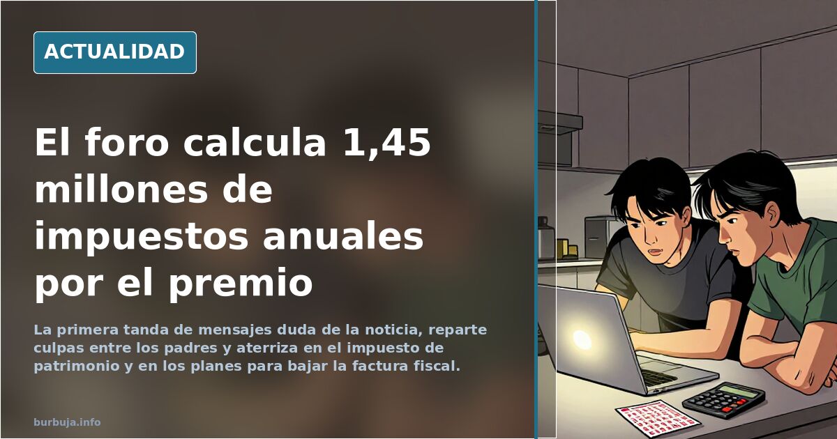 El foro calcula 1,45 millones de impuestos anuales por el premio