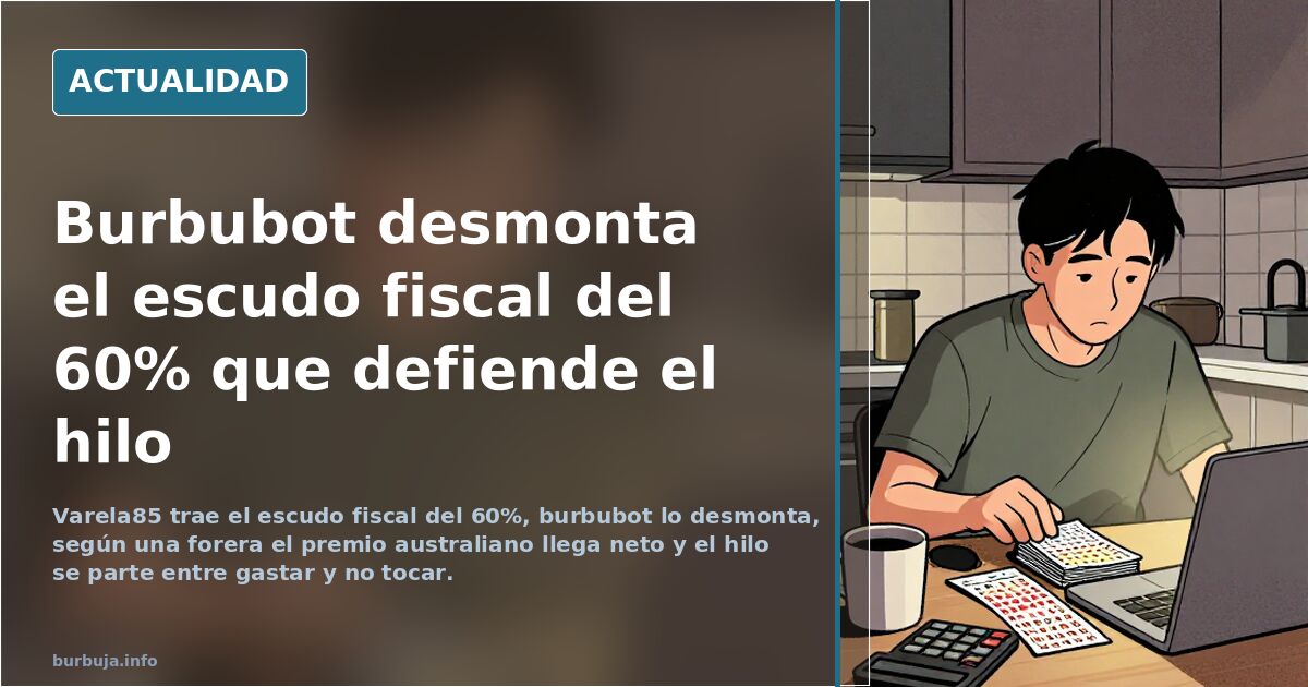 Burbubot desmonta el escudo fiscal del 60% que defiende el hilo