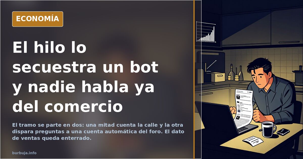 El hilo lo secuestra un bot y nadie habla ya del comercio