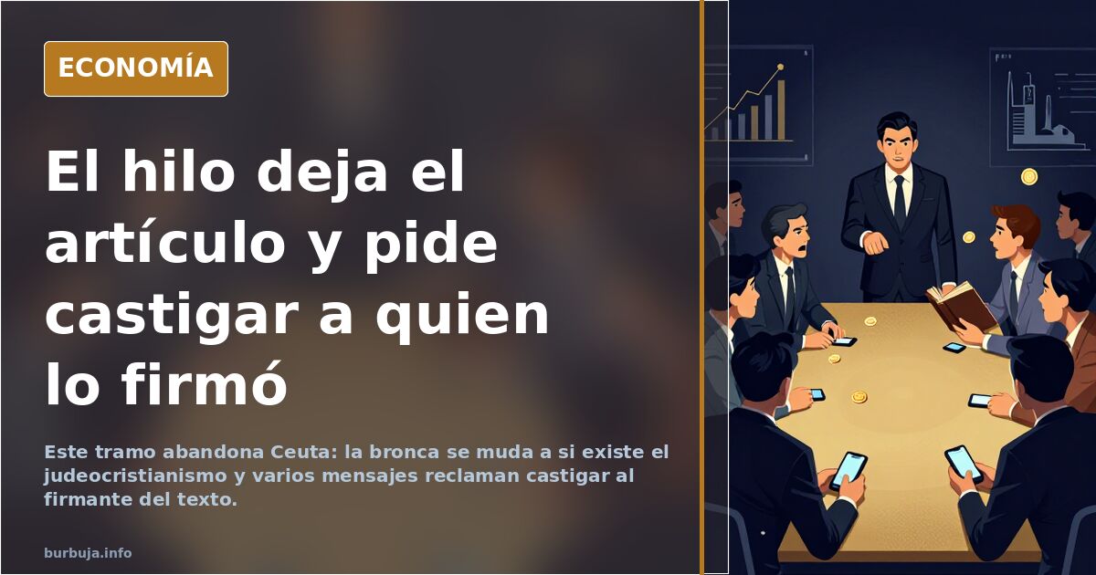 El hilo deja el artículo y pide castigar a quien lo firmó