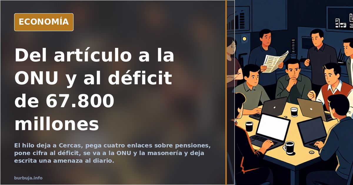 Del artículo a la ONU y al déficit de 67.800 millones