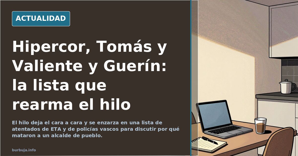 Hipercor, Tomás y Valiente y Guerín: la lista que rearma el hilo