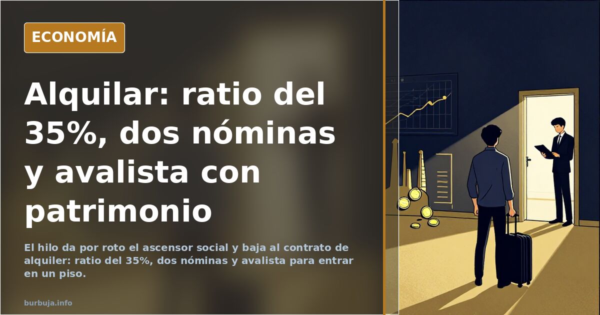 Alquilar: ratio del 35%, dos nóminas y avalista con patrimonio