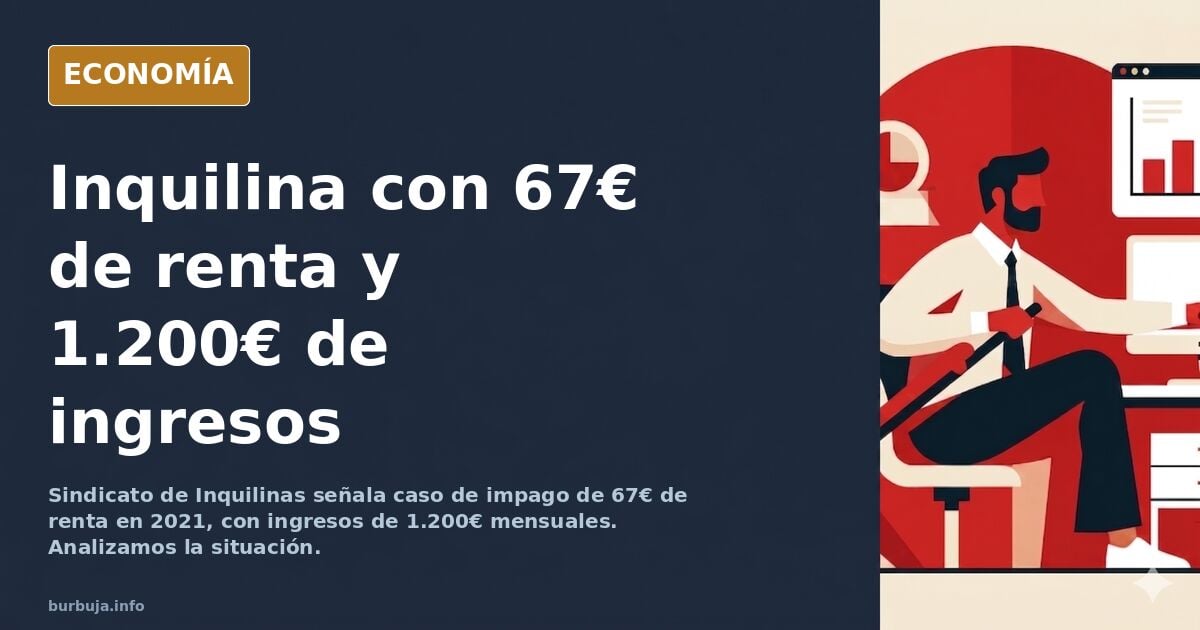 El sindicato inquilinas tiene la proxima sinverguenza lista. La inquilina dejó de pagar en 2021 una renta de 67 euros