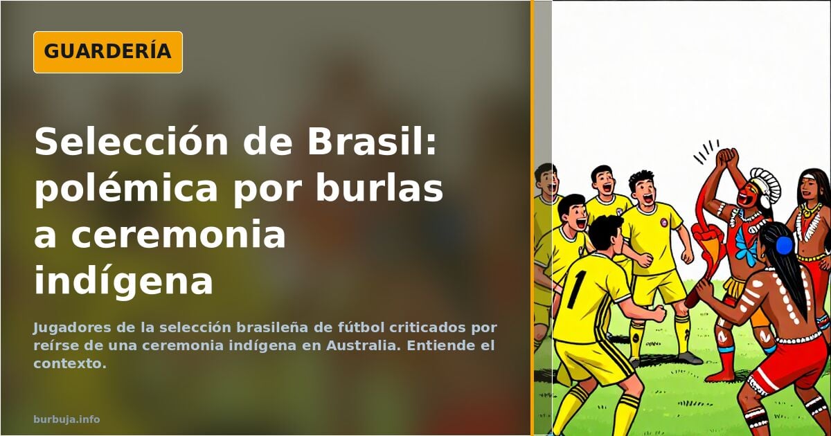 Críticas a la selección de Brasil por burlarse de los indigenas autralianos