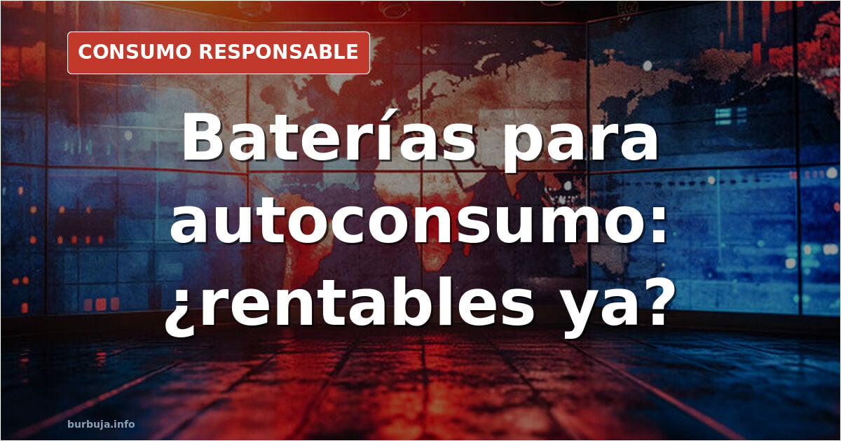 ¿Ya son rentables las baterias? Opiniones