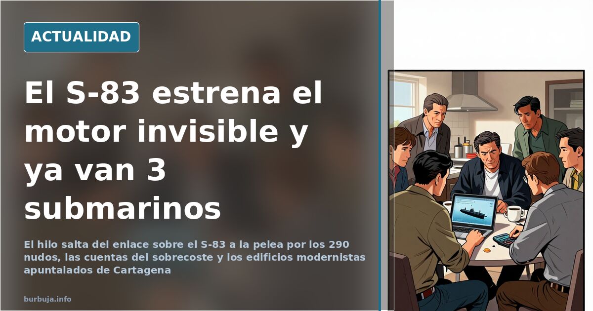 El S-83 estrena el motor invisible y ya van 3 submarinos